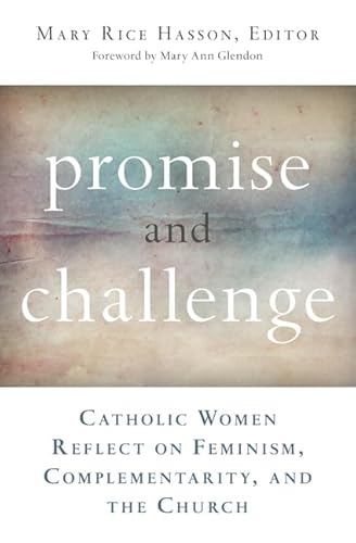 Beispielbild fr Promise and Challenge: Catholic Women Reflect on Feminism, Complementarity, and the Church zum Verkauf von BooksRun