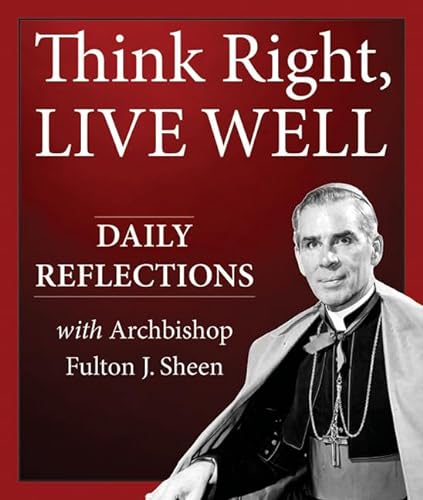 Imagen de archivo de Think Right, Live Well: Daily Reflections a la venta por Revaluation Books