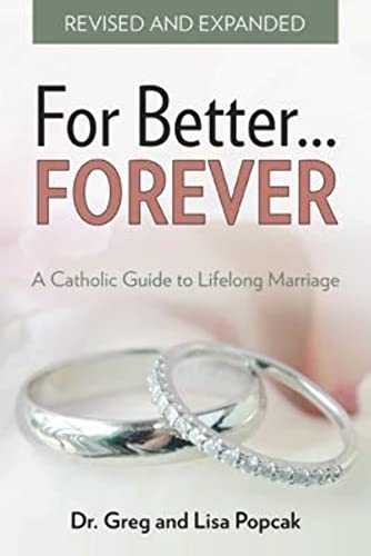 9781612789064: For Better Forever, Revised and Expanded: A Catholic Guide to Lifelong Marriage