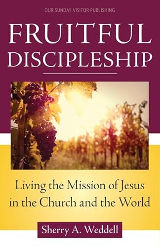 Beispielbild fr Fruitful Discipleship: Living the Mission of Jesus in the Church and the World zum Verkauf von WorldofBooks