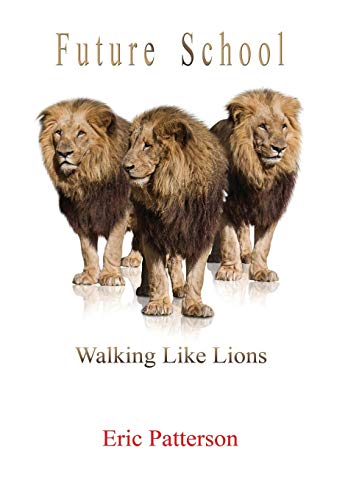Stock image for Future School: Walk Like Lions for sale by WorldofBooks