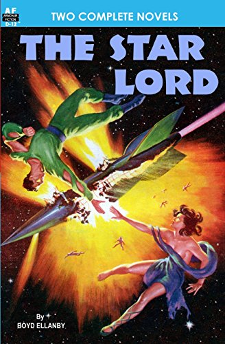 The Star Lord & Captives of the Flame (9781612870175) by Ellanby, Boyd; Delaney, Samuel