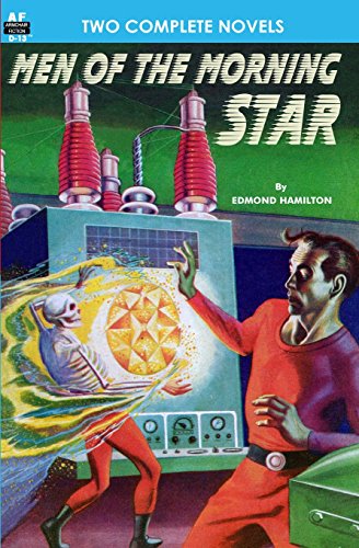 Men of the Morning Star & Planet for Plunder (9781612870182) by Hamilton, Edmond; Clement, Hal; Merwin Jr., Sam