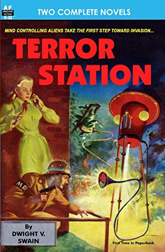 Terror Station & The Weapon From Eternity (9781612870489) by Swain, Dwight V.