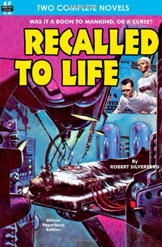 Recalled to Life & Jungle in the Sky (9781612870625) by Silverberg, Robert And Lesser, Milton