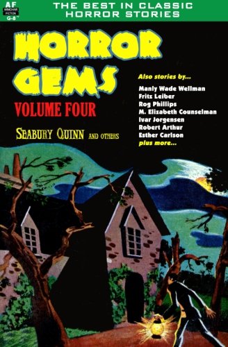 Stock image for Horror Gems, Volume Four, Seabury Quinn and Others for sale by ThriftBooks-Atlanta