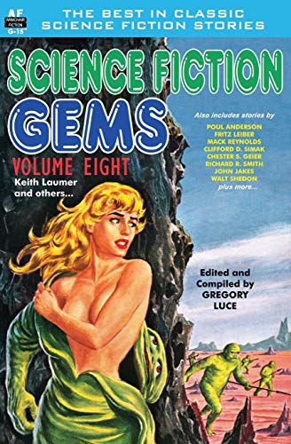 Beispielbild fr Science Fiction Gems, Volume Eight, Keith Laumer and Others zum Verkauf von GF Books, Inc.