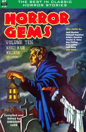 Stock image for Horror Gems, Volume Ten, Manly Wade Wellman and others for sale by SecondSale