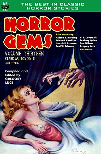 Imagen de archivo de Horror Gems, Volume Thirteen, Clark Ashton Smith and Others a la venta por Books Unplugged