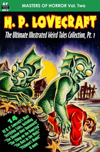 

Masters of Horror, Volume Two: H. P. Lovecraft, The Ultimate Illustrated Weird Tales Collection, Part 1