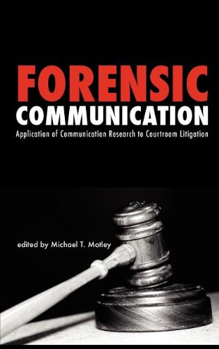 Stock image for Forensic Communication Application of Communication Research to Courtroom Litigation Communication and Law for sale by PBShop.store US