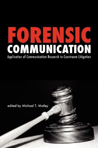 Stock image for Forensic Communication: Application of Communication Research to Courtroom Litigation (Communication and Law) for sale by Wizard Books