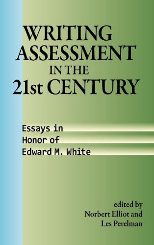 Beispielbild fr Writing Assessment in the 21st Century Essays in Honor of Edward M White Research and Teaching in Rhetoric and Composition zum Verkauf von PBShop.store US