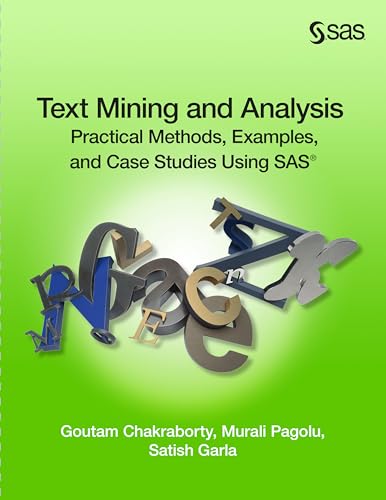 9781612905518: Text Mining and Analysis: Practical Methods, Examples, and Case Studies Using SAS
