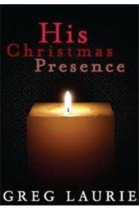 Beispielbild fr His Christmas Presence (PB) zum Verkauf von Dream Books Co.