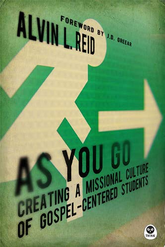 Stock image for As You Go: Creating a Missional Culture of Gospel-Centered Students for sale by SecondSale