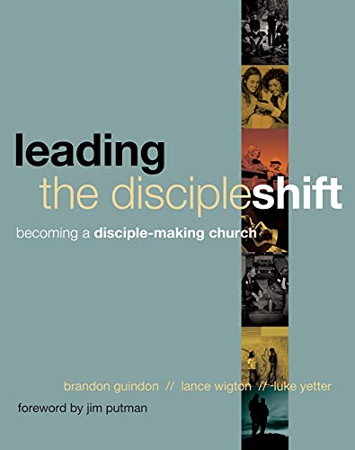 Beispielbild fr Leading the Discipleshift: Becoming a Disciple-Making Church zum Verkauf von WorldofBooks