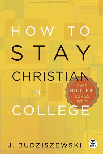 Beispielbild fr How to Stay Christian in College zum Verkauf von Wonder Book