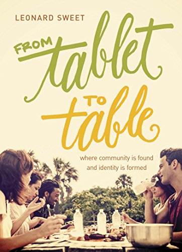 Imagen de archivo de From Tablet to Table: Where Community Is Found and Identity Is Formed a la venta por Goodwill of Colorado