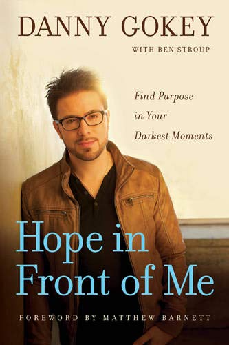 Stock image for Hope in Front of Me: Find Purpose in Your Darkest Moments for sale by HPB Inc.
