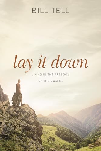 Beispielbild fr Lay It Down: Living in the Freedom of the Gospel zum Verkauf von Dream Books Co.