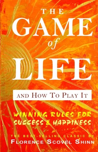 Beispielbild fr The Game of Life And How To Play It zum Verkauf von Better World Books