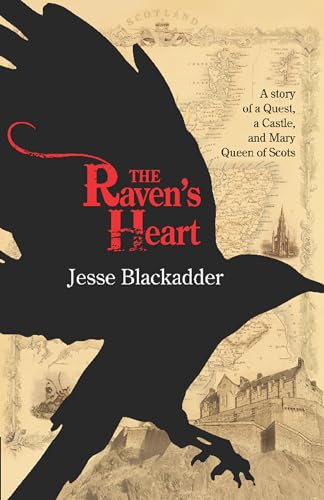 Stock image for The Raven's Heart : A Story of a Quest, a Castle and Mary Queen of Scots for sale by Better World Books