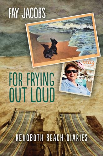 9781612940755: For Frying Out Loud: Rehoboth Beach Diaries (Tales from Rehoboth Beach, 3)
