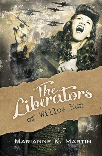 Stock image for The Liberators of Willow Run for sale by ThriftBooks-Dallas
