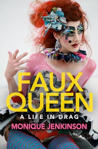 Stock image for Faux Queen: A Life in Drag for sale by ZBK Books