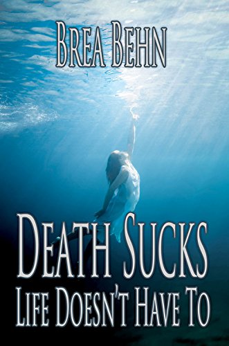 9781612964737: Death Sucks, Life Doesn't Have to