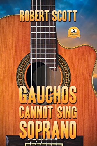 Imagen de archivo de Gauchos Cannot Sing Soprano a la venta por ThriftBooks-Atlanta