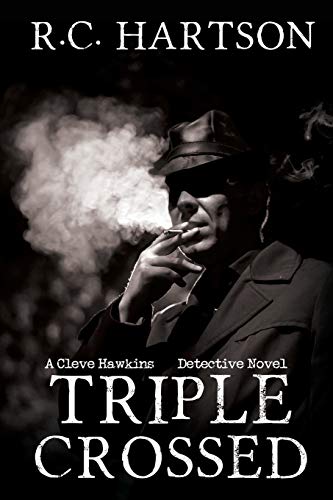 Beispielbild fr Triple Crossed (A Cleve Hawkins Detective Novel) (Volume 2) zum Verkauf von Books From California