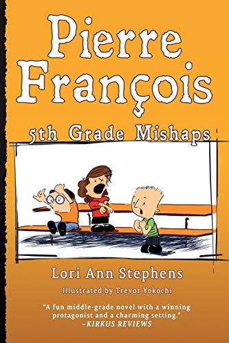 Stock image for Pierre Francois : 5th Grade Mishaps for sale by Better World Books: West