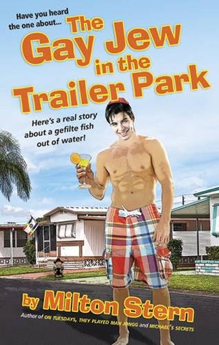 9781613030264: The Gay Jew in the Trailer Park