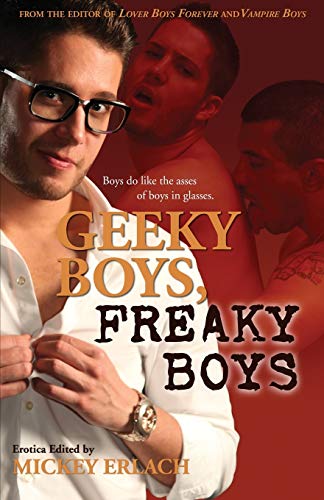Stock image for Geeky Boys, Freaky Boys for sale by PBShop.store US