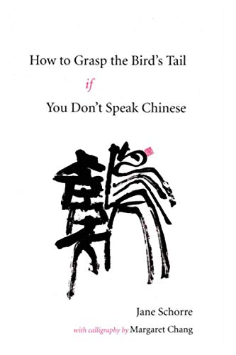 Stock image for How to Grasp the Bird's Tail If You Don't Speak Chinese for sale by Lucky's Textbooks