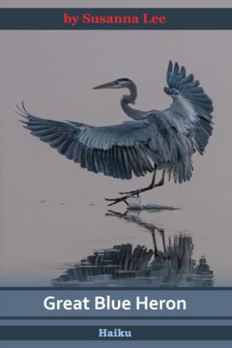 Beispielbild fr Great Blue Heron: Haiku (Cubist Poetry) zum Verkauf von GF Books, Inc.