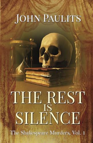 Stock image for The Rest is Silence: The Shakespeare Murders for sale by California Books