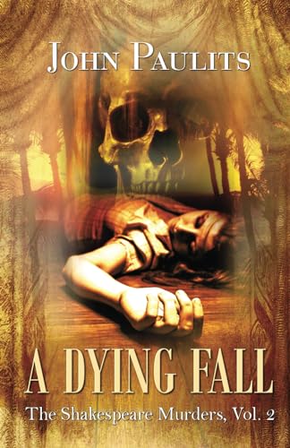 Stock image for A Dying Fall: The Shakespeare Murders for sale by California Books