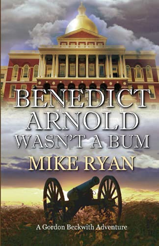 9781613095430: Benedict Arnold Wasn't a Bum (Gordon Beckwith Adventure)