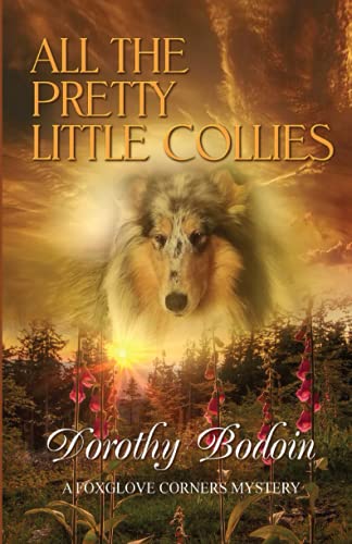Stock image for All the Pretty Little Collies (A Foxglove Corners Mystery) for sale by SecondSale