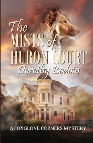 Stock image for The Mists of Huron Court (A Foxglove Corners Mystery) for sale by Books Unplugged