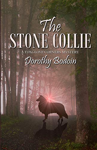 Stock image for The Stone Collie (A Foxglove Corners Mystery) for sale by SecondSale