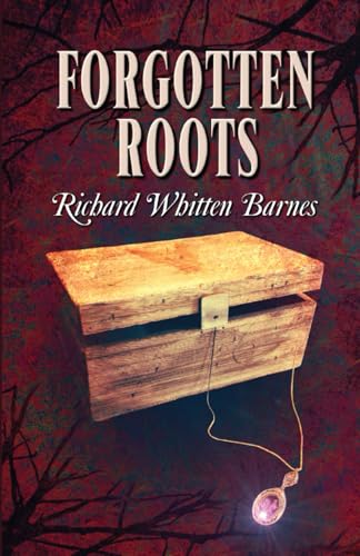 Stock image for Forgotten Roots: The Andy Blake Series (SIGNED COPY) for sale by Conover Books