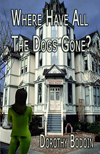 Stock image for Where Have All The Dogs Gone? (A Foxglove Corners Mystery) for sale by Irish Booksellers