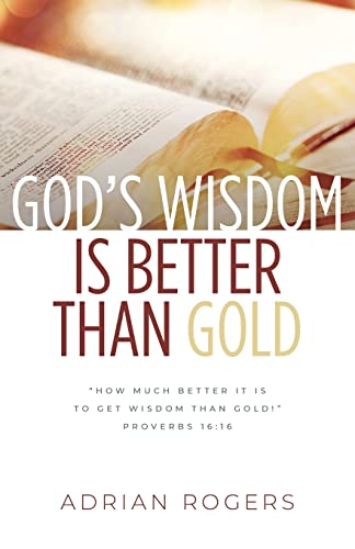 Stock image for God's Wisdom Is Better than Gold for sale by ThriftBooks-Dallas