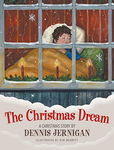 Beispielbild fr The Christmas Dream: A Christmas Story by Dennis Jernigan zum Verkauf von Lucky's Textbooks