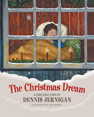 Beispielbild fr The Christmas Dream: A Christmas Story by Dennis Jernigan zum Verkauf von HPB-Ruby