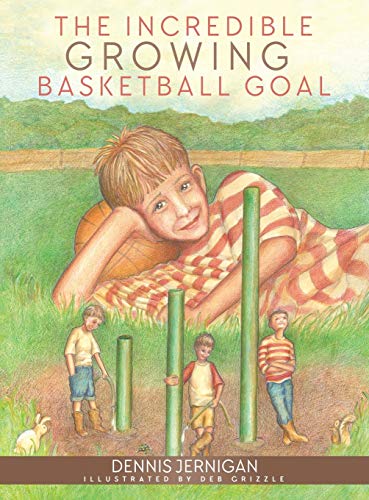 9781613143759: The Incredible Growing Basketball Goal